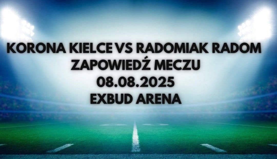 Zapowiedź meczu Korona Kielce vs Radomiak Radom