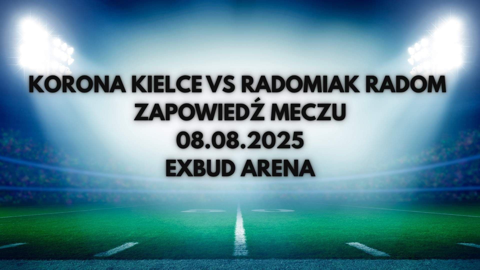 Zapowiedź meczu Korona Kielce vs Radomiak Radom