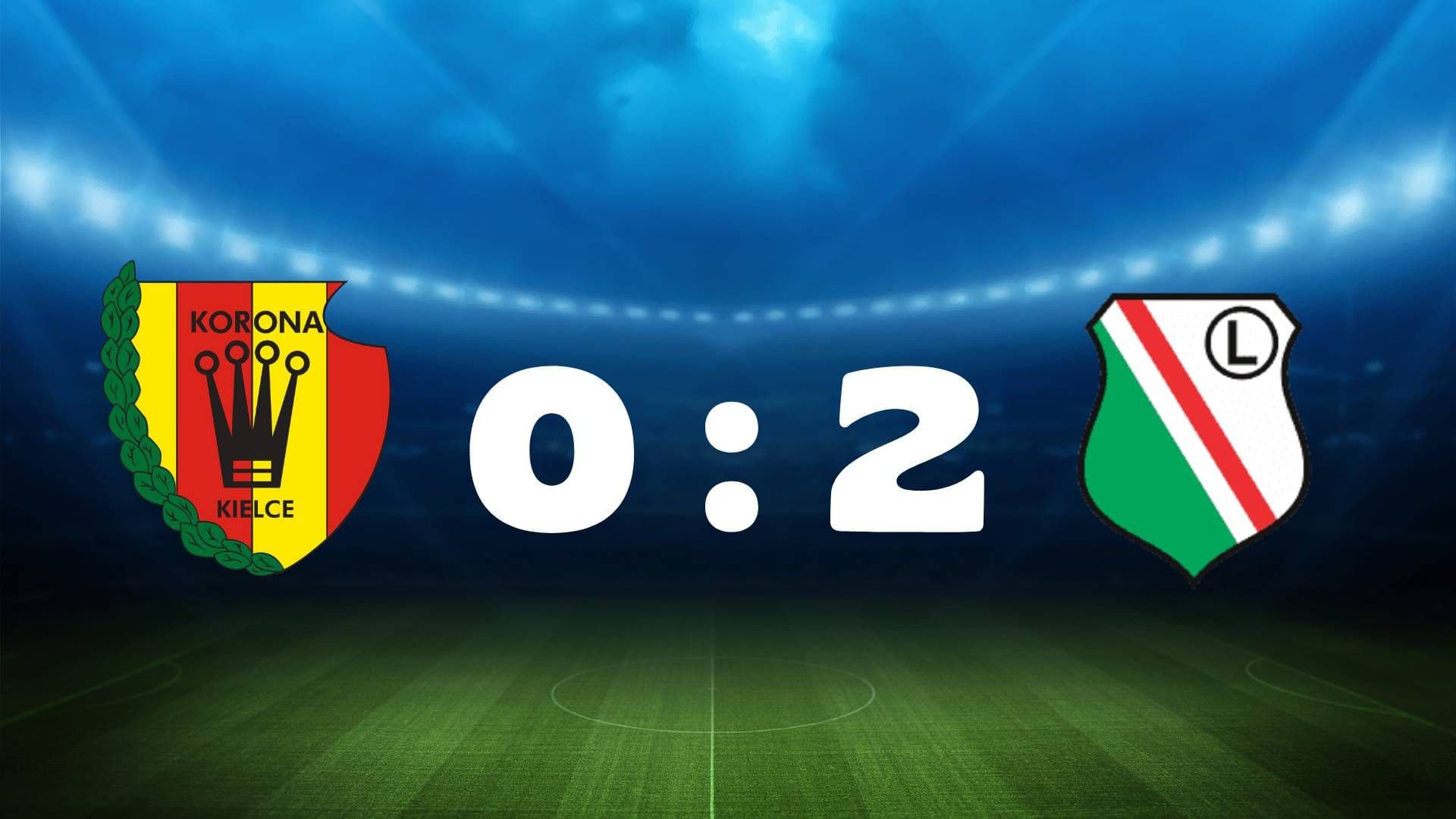 Korona Kielce 0 : 2 Legia Warszawa